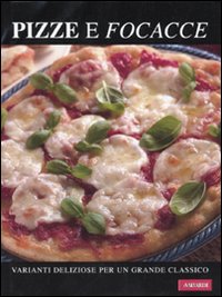 Pizza e focacce