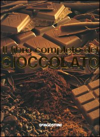 il libro completo del cioccolato