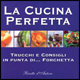 La cucina PERFETTA
