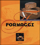 Formaggi