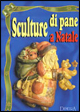 sculyure di pane a Natale