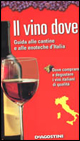 Il vino dove guida alle cantine e enoteche