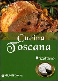 Cucina Toscana Ricettario