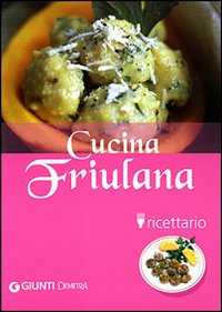 Cucina Friulana Ricettario