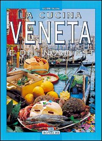 La cucina Veneta e del nord est