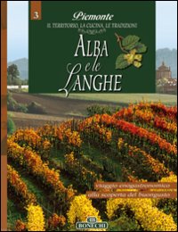 Alba e le Langhe Piemonte il territorio