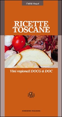 Ricette Toscana  Vini regionali DOCG&DOC