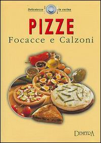 Pizze , focacce 