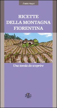Ricette della montagna fiorentina  