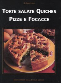 Torte quiches Pizze e focacce