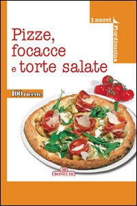 Pizze focacce e torte salate