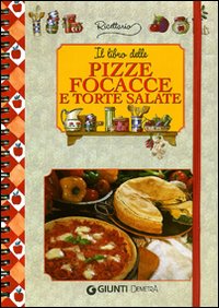 PIZZE FOCACCE e torte salate