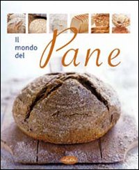 IL mondo del Pane
