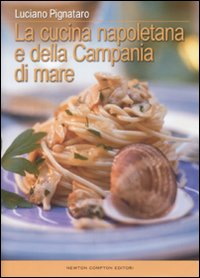 la cucina napoletana e della Campania di mare