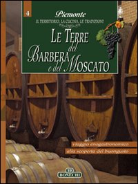 Piemonte Le terre del Barbera e del Moscato
