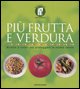 piu' frutta e verdure ricette