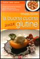 La buona cucina senza glutine