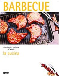 La cucina. Barbecue